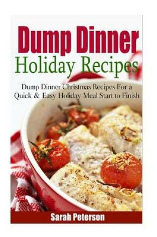 Cover of Dump Dinner Holiday Recipes