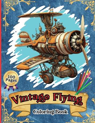 Book cover for Vintage Flying Coloring Book