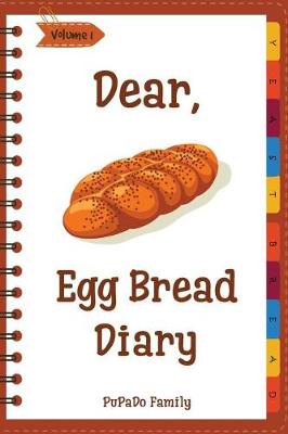 Cover of Dear, Egg Bread Diary