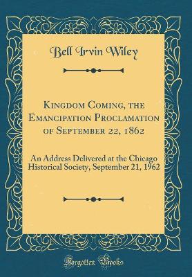 Book cover for Kingdom Coming, the Emancipation Proclamation of September 22, 1862