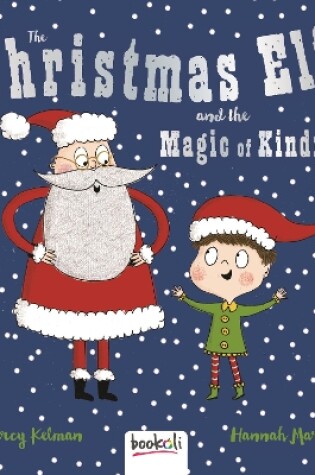 Cover of The Christmas Elf & the Magic of Kindness