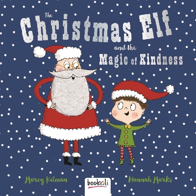 Book cover for The Christmas Elf & the Magic of Kindness