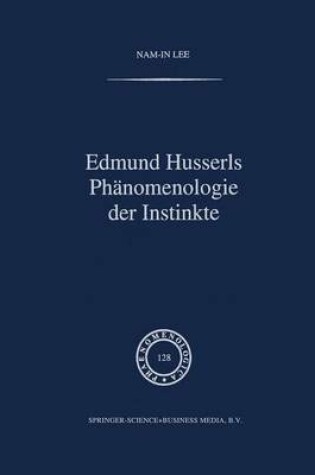 Cover of Edmund Husserls Phänomenologie Der Instinkte