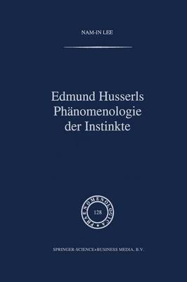 Cover of Edmund Husserls Phänomenologie Der Instinkte