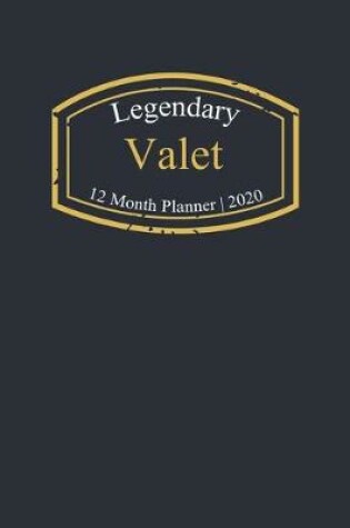 Cover of Legendary Valet, 12 Month Planner 2020