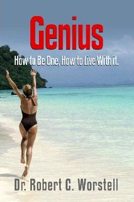 Book cover for Genius - How to be one, How to live with it.
