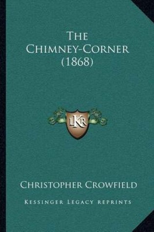 Cover of The Chimney-Corner (1868)