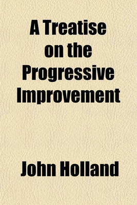 Book cover for A Treatise on the Progressive Improvement