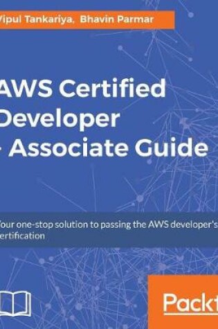 Cover of AWS Certified Developer - Associate Guide