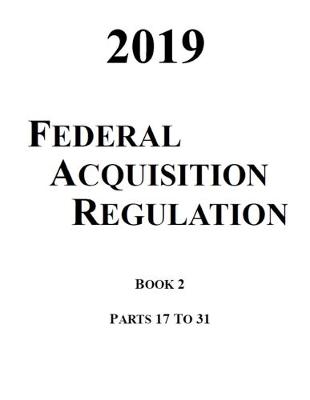 Book cover for 2019 Federal Acquisition Regulation