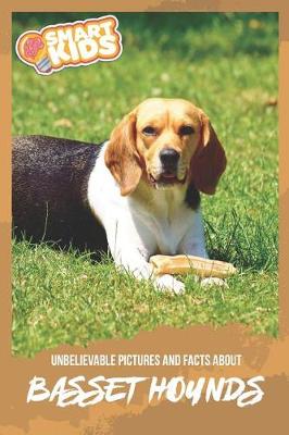 Book cover for Unbelievable Pictures and Facts About Basset Hounds