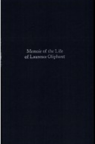 Cover of Memoir of the Life of Laurence Oliphant and of Alice Oliphant, His Wife