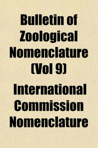 Cover of Bulletin of Zoological Nomenclature (Vol 9)