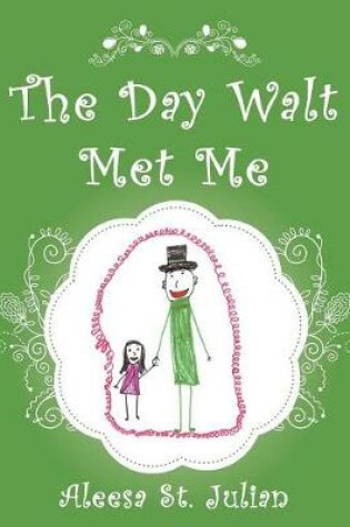 Cover of The Day Walt Met Me