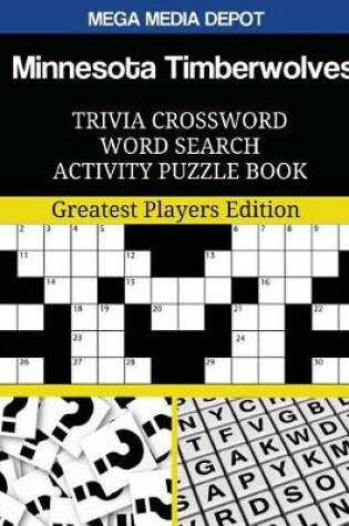 Cover of Minnesota Timberwolves Trivia Crossword Word Search Activity Puzzle Book