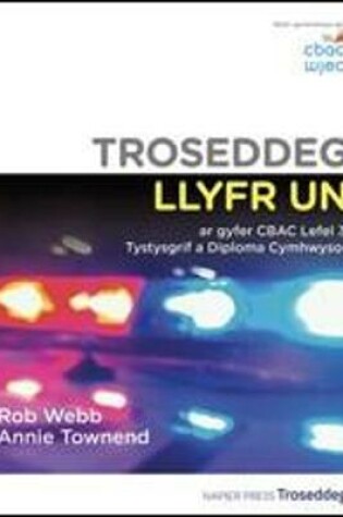 Cover of Troseddeg Llyfr Un ar gyfer CBAC Lefel 3 Tystysgrif a Diploma Cymhwysol