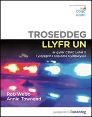 Book cover for Troseddeg Llyfr Un ar gyfer CBAC Lefel 3 Tystysgrif a Diploma Cymhwysol