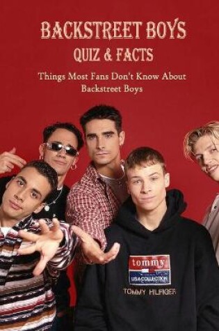 Cover of Backstreet Boys Quiz & Facts