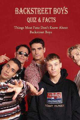 Book cover for Backstreet Boys Quiz & Facts