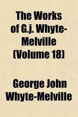 Book cover for The Works of G.J. Whyte-Melville (Volume 18)