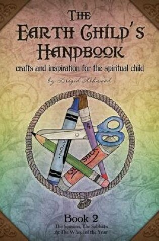 Cover of The Earth Child's Handbook - Book 2