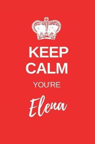 Cover of Keep Calm You're Elena