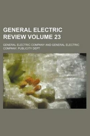 Cover of General Electric Review Volume 23