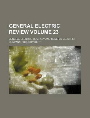 Book cover for General Electric Review Volume 23