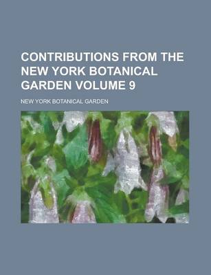 Book cover for Contributions from the New York Botanical Garden (Volume 6)