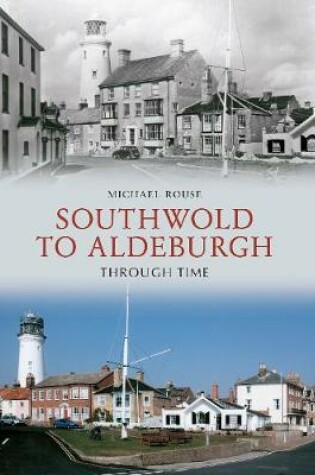 Cover of Southwold to Aldeburgh Through Time