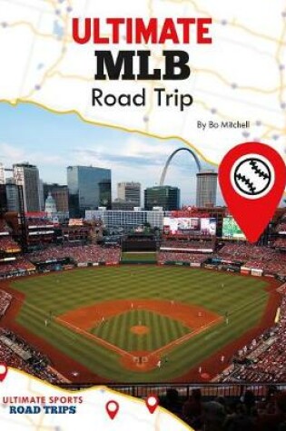 Cover of Ultimate Mlb Road Trip