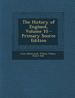 Book cover for The History of England, Volume 10 - Primary Source Edition