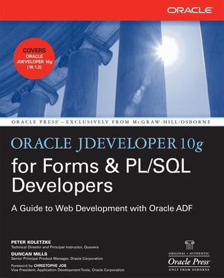 Book cover for Oracle JDeveloper 10g for Forms & PL/SQL Developers: A Guide to Web Development with Oracle ADF