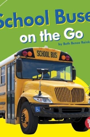 Cover of School Buses on the Go