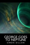 Book cover for George goes to Neptune