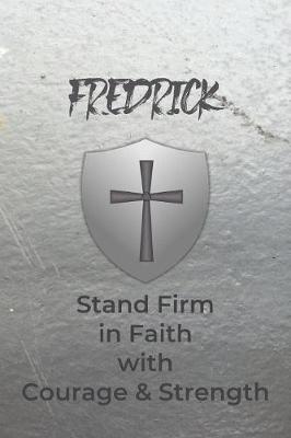 Book cover for Fredrick Stand Firm in Faith with Courage & Strength