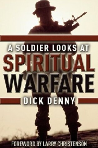 Cover of A Soldier Looks at Spiritual Warfare