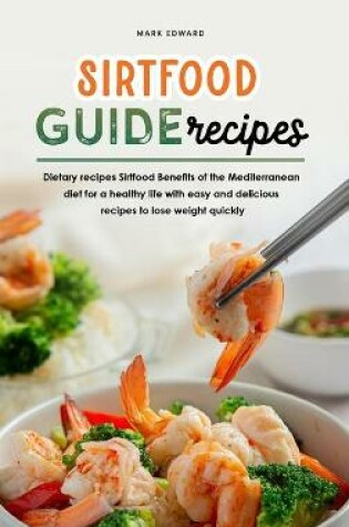 Cover of Sirtfood Guide Recipes