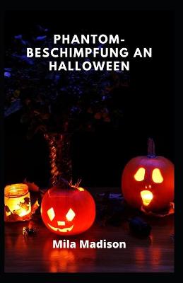 Book cover for Phantom-Beschimpfung an Halloween
