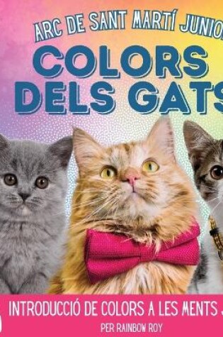 Cover of Arc de Sant Mart� Junior, Colors dels Gats