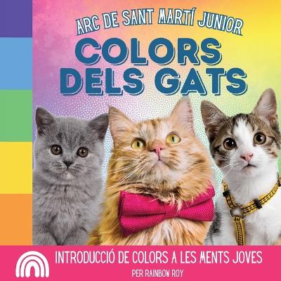 Book cover for Arc de Sant Mart� Junior, Colors dels Gats