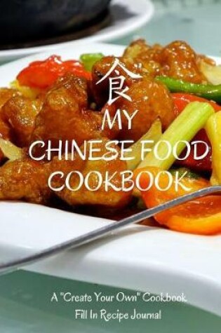 Cover of My Chinese Food Cookbook