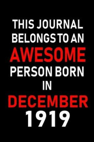 Cover of This Journal belongs to an Awesome Person Born in December 1919