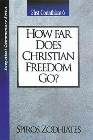 Cover of How Far Does Christian Freedom Go?