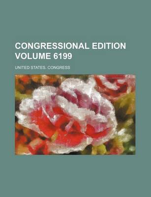 Book cover for Congressional Edition Volume 6199