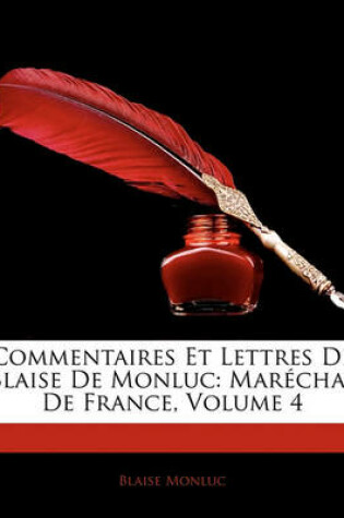 Cover of Commentaires Et Lettres de Blaise de Monluc