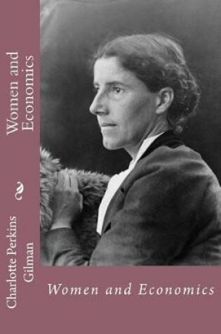 Cover of Women and Economics Charlotte Perkins Gilman