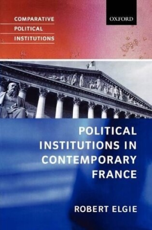 Cover of Political Institutions in Contemporary France