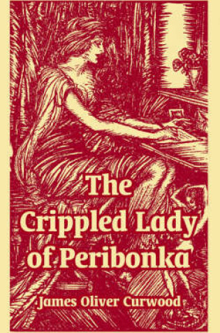 Cover of The Crippled Lady of Peribonka