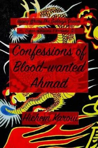 Cover of Confessions of Blood-Wanted Ahmad